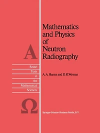 Mathematics and Physics of Neutron Radiography