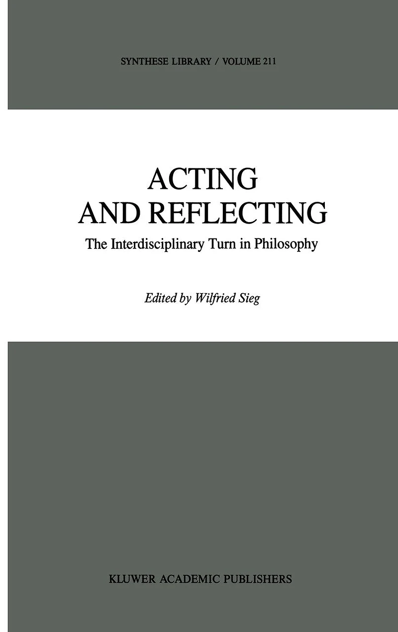 Acting and Reflecting: The Interdisciplinary Turn Philosophy