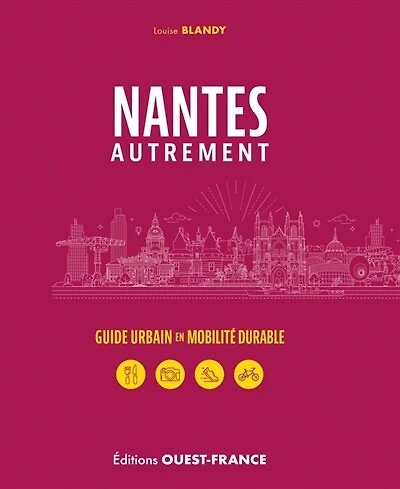 Nantes autrement: guide urbain en mobilité durable