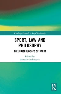 Sport, Law and Philosophy: The Jurisprudence of Sport