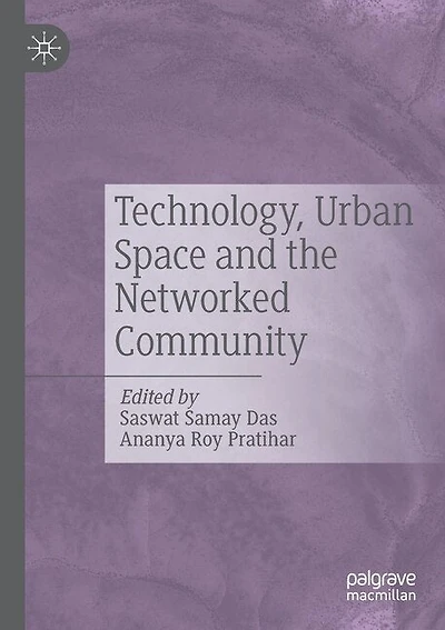 Technology, Urban Space and the Networked Community