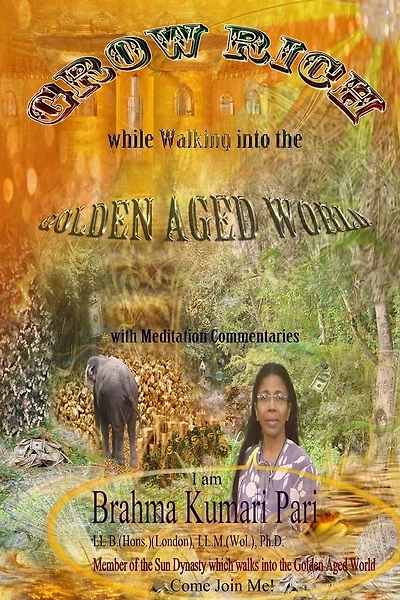 Grow Rich while Walking into the Golden Aged World (with Meditation Commentaries)