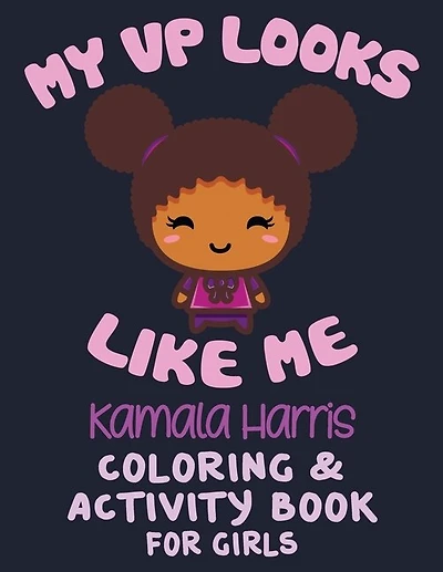 MY VP LOOKS LIKE ME - Coloring & Activity Book For Girls: Cute Present For Little Black & Brown Boss Babes With Natural Hair - African American Toddlers With Beautiful Afro, Braids, Cornrows