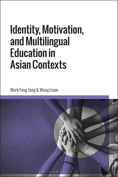 Identity, Motivation, and Multilingual Education in Asian Contexts