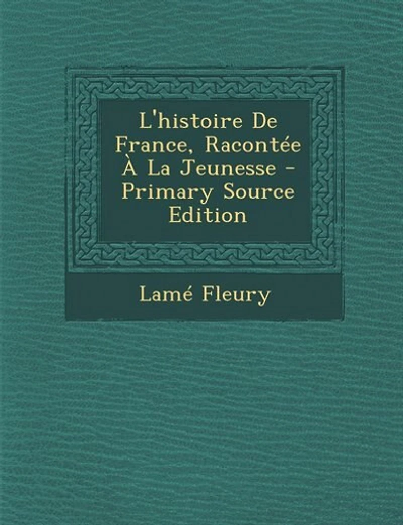 L'Histoire de France, Racontée à la Jeunesse