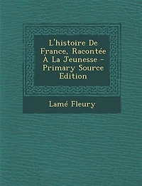 L'Histoire de France, Racontée à  la Jeunesse