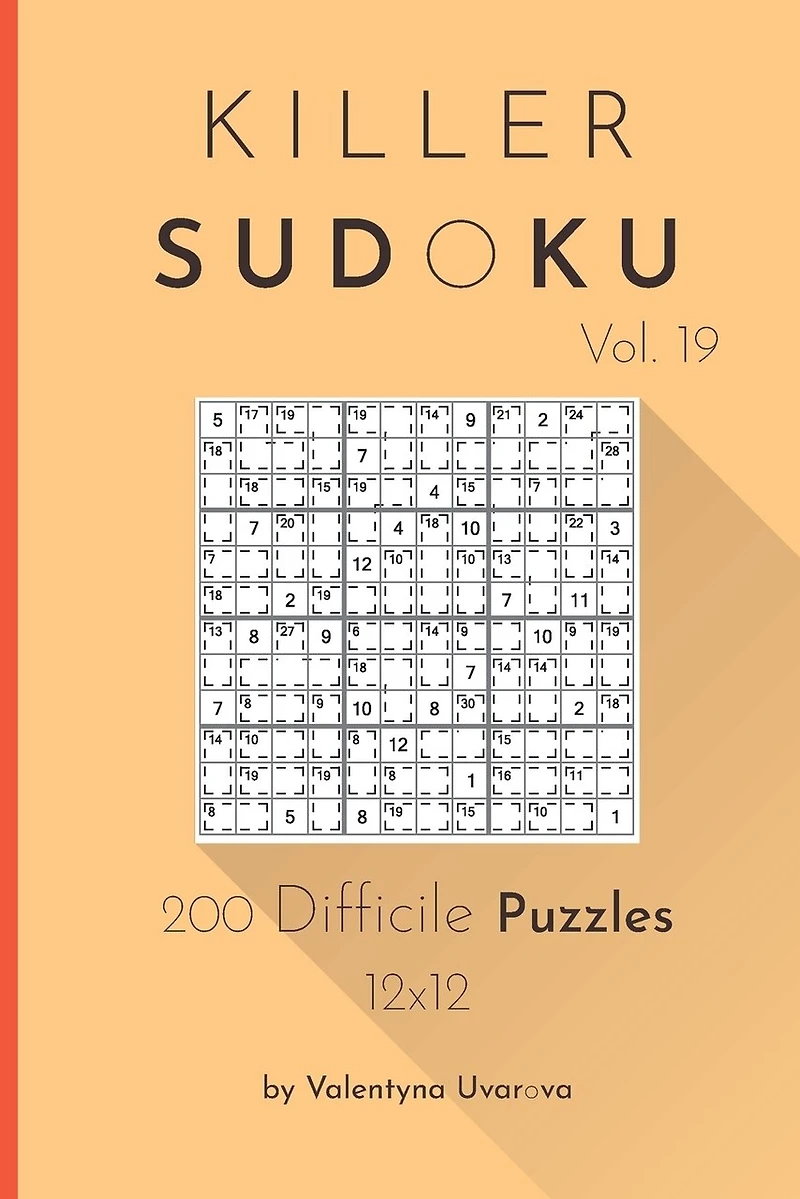 Killer Sudoku: 200 Difficile Puzzles 12x12 vol. 19