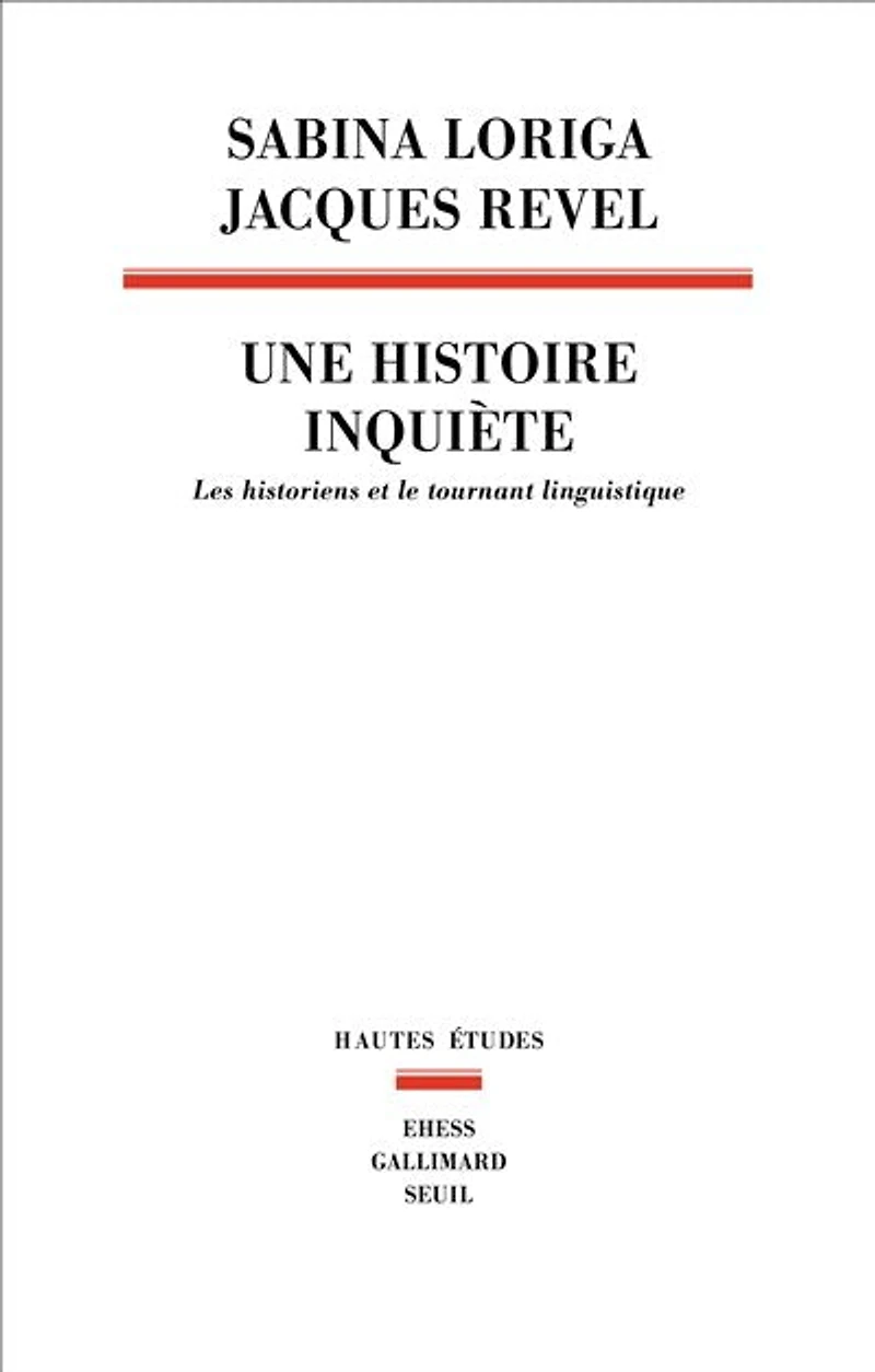 Une histoire inquiète: les historiens et le tournant linguistique