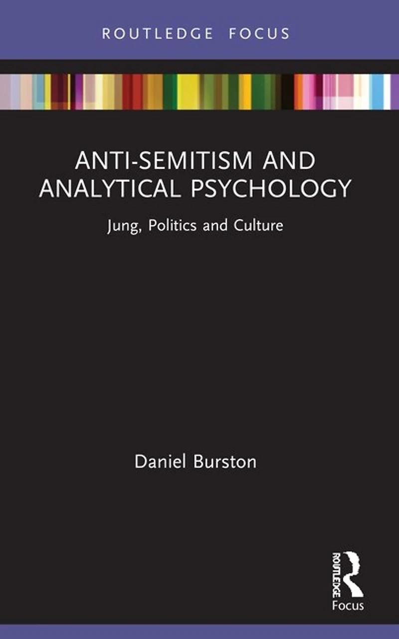 Anti-Semitism and Analytical Psychology: Jung, Politics Culture