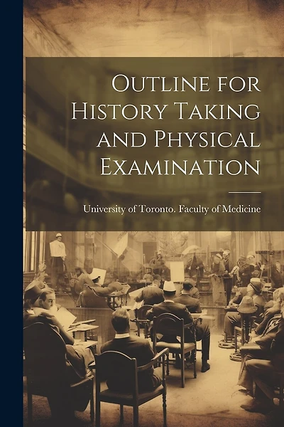 Outline for History Taking and Physical Examination