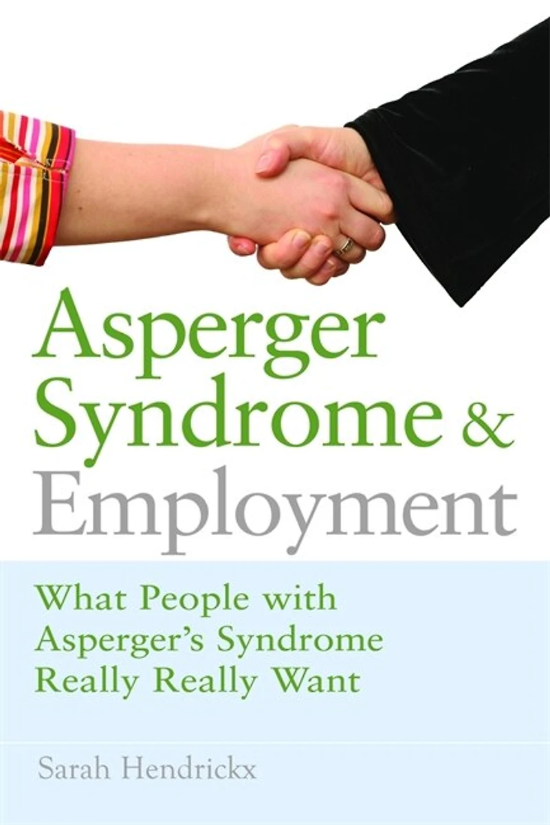 Asperger Syndrome and Employment: What People with Really Want