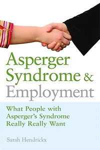 Asperger Syndrome and Employment: What People with Really Want