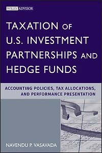 Taxation of U.S. Investment Partnerships and Hedge Funds: Accounting Policies, Tax Allocations, Performance Presentation