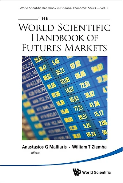World Scientific Handbook Of Futures Markets, The