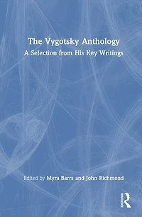 The Vygotsky Anthology: A Selection from His Key Writings