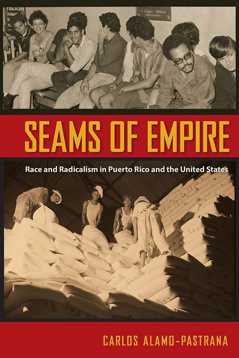 Seams of Empire: Race and Radicalism Puerto Rico the United States
