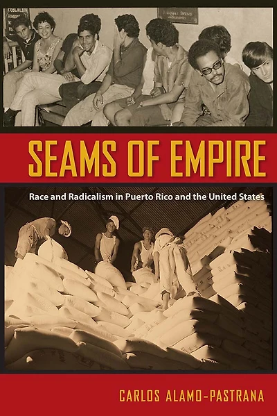 Seams of Empire: Race and Radicalism Puerto Rico the United States