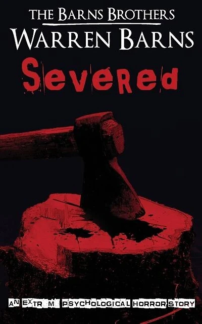 Severed: An Extreme Psychological Horror Story