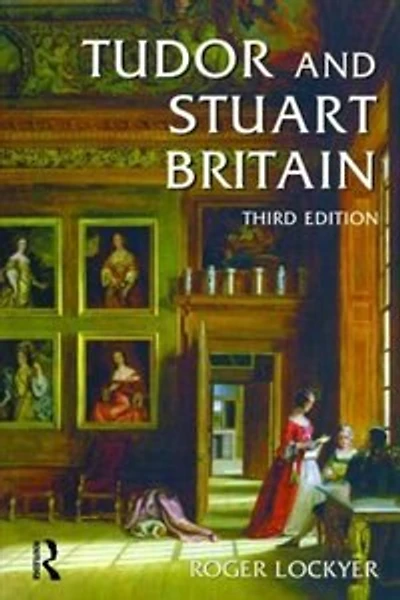 Tudor And Stuart Britain: 1485-1714
