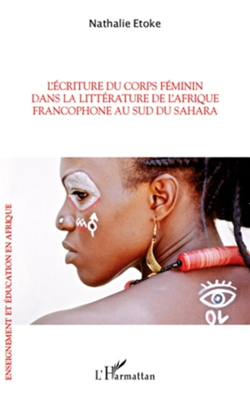 L'écriture du corps féminin dans la littérature de l'afrique