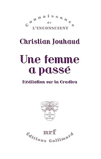 Une femme a passé: méditation sur la Gradiva