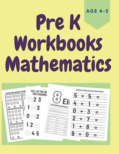 PreK Workbooks Age 4-5 Mathematics: Homeschool Math Workbook for Toddlers