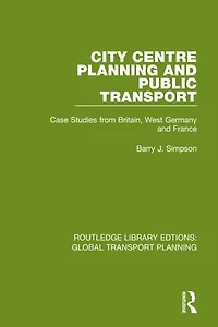 City Centre Planning and Public Transport: Case Studies from Britain, West Germany France