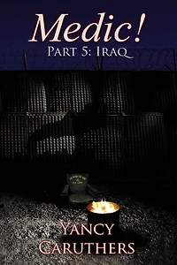 Medic!: Part 5: Iraq