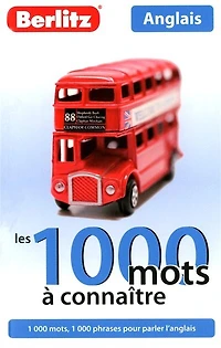 1000 MOTS A CONNAITRE ANGLAIS