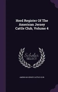 Herd Register Of The American Jersey Cattle Club, Volume 4
