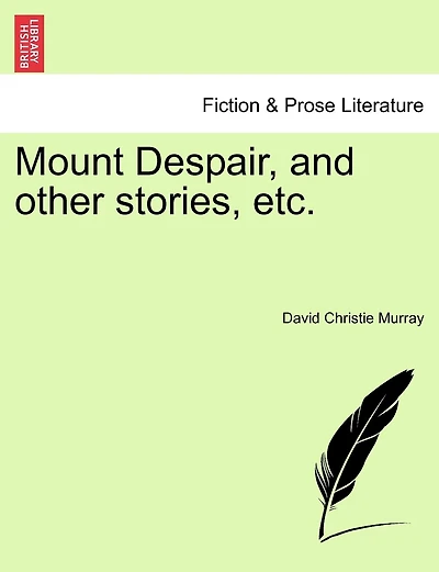 Mount Despair, And Other Stories, Etc.