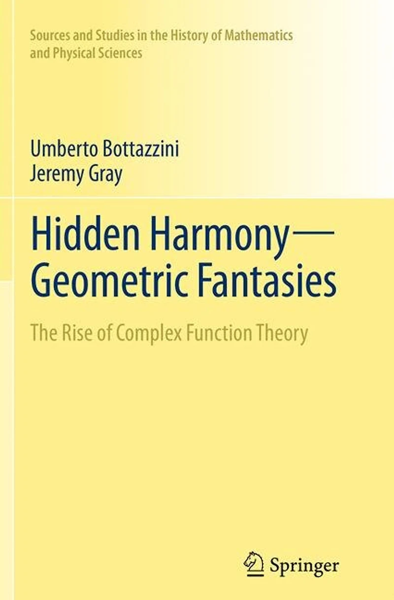 Hidden Harmony-Geometric Fantasies: The Rise of Complex Function Theory