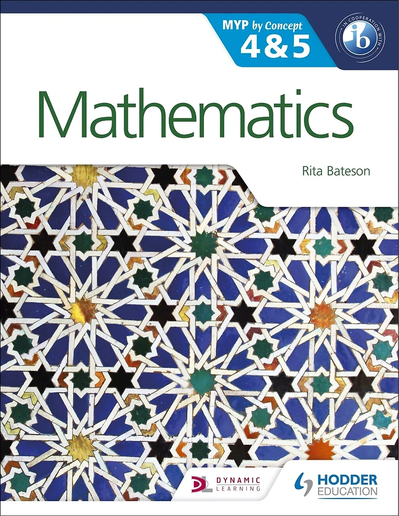 Mathematics For The Ib Myp 4 & 5: By Concept: Concept