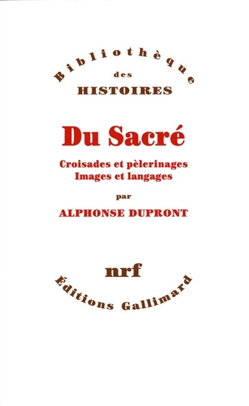 Du sacré : croisades et pèlerinages, images langages: langages