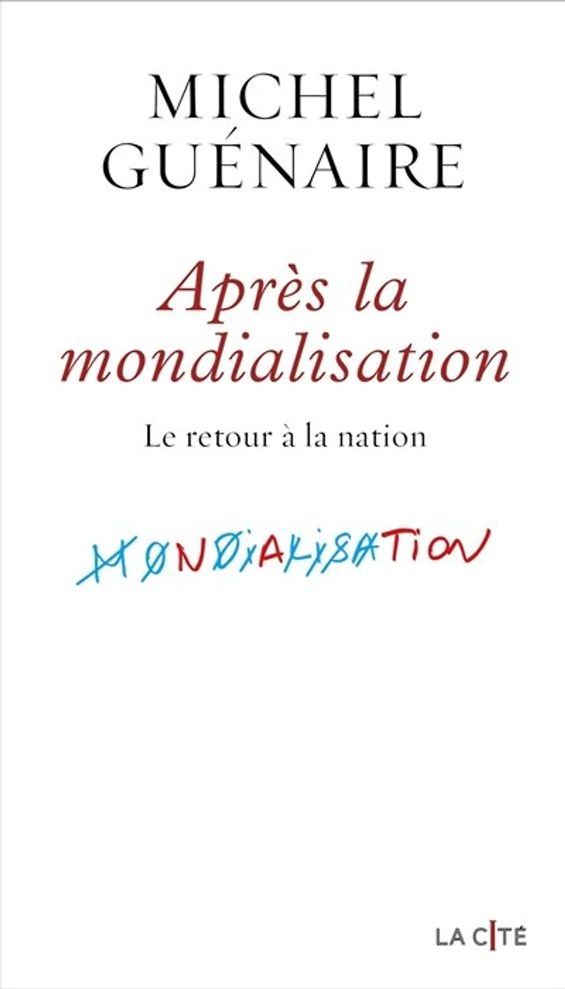 Après la mondialisation: le retour à nation