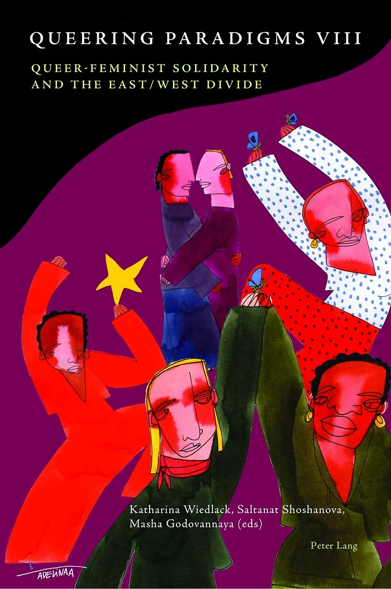 Queering Paradigms VIII: Queer-Feminist Solidarity and the East/West Divide