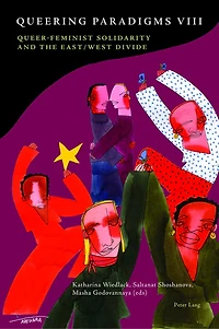 Queering Paradigms VIII: Queer-Feminist Solidarity and the East/West Divide