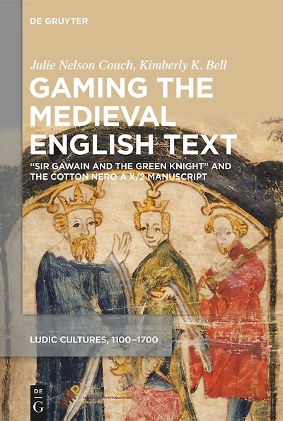 Gaming the Medieval English Text: “Sir Gawain and the Green Knight” and the Cotton Nero A X/2 Manuscript