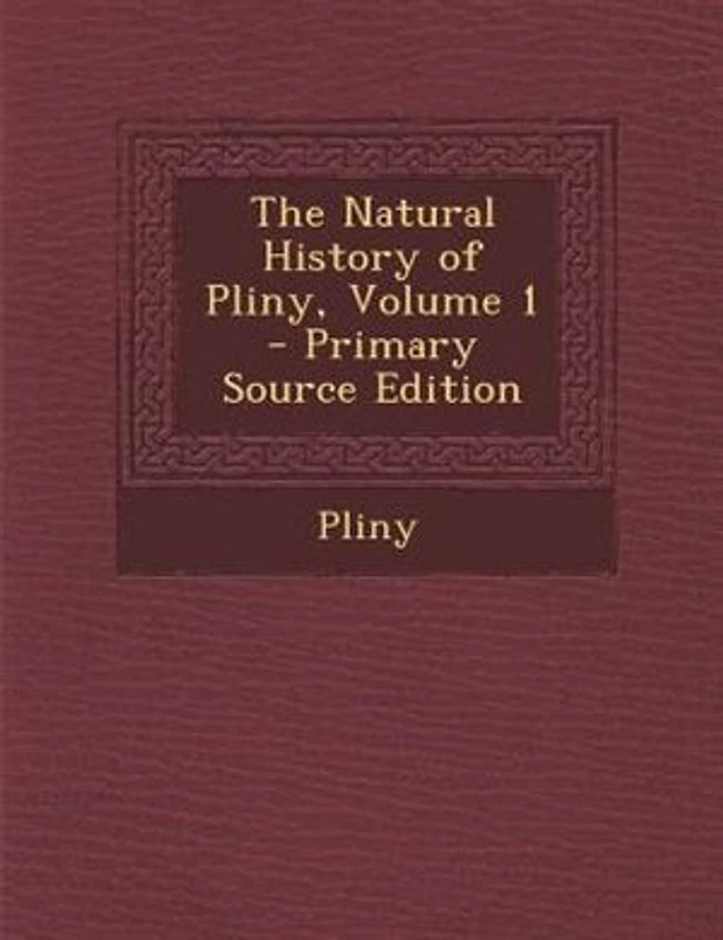 The Natural History of Pliny, Volume 1