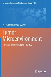 Tumor Microenvironment: The Role Of Interleukins - Part A