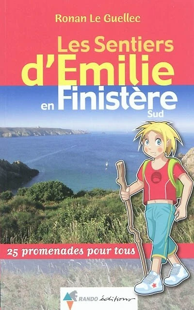 Les sentiers d'Emilie dans le Finistère Sud : 25 promenades pour tous: 25 promenades pour tous