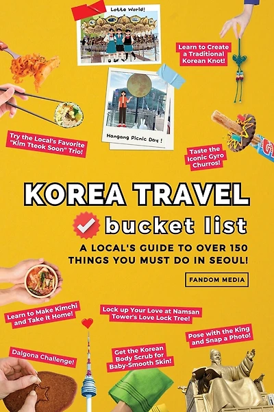 Korea Travel Bucket List - A Local's Guide to Over 150 Things You Must Do in Seoul!