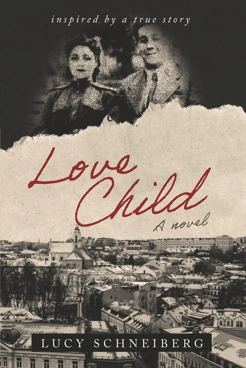 Love Child: Inspired by a True Story