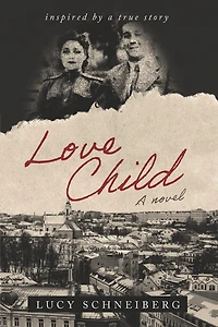 Love Child: Inspired by a True Story