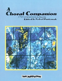 A Choral Companion: 2-part Arrangements And Rounds