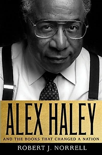 Alex Haley: And the Books That Changed a Nation: Nation