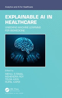 Explainable AI Healthcare: Unboxing Machine Learning for Biomedicine