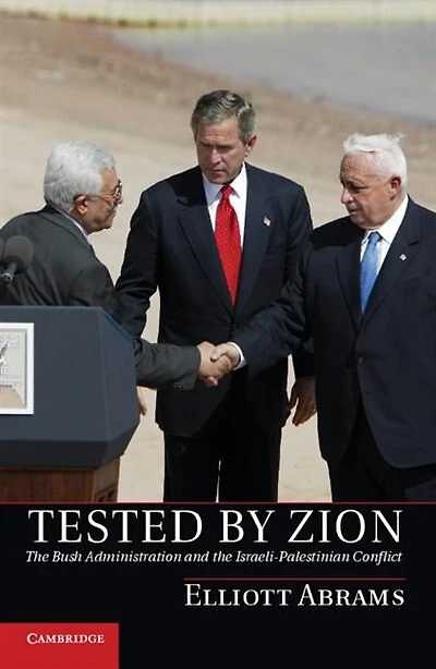 Tested by Zion: the Bush Administration and Israeli-Palestinian Conflict