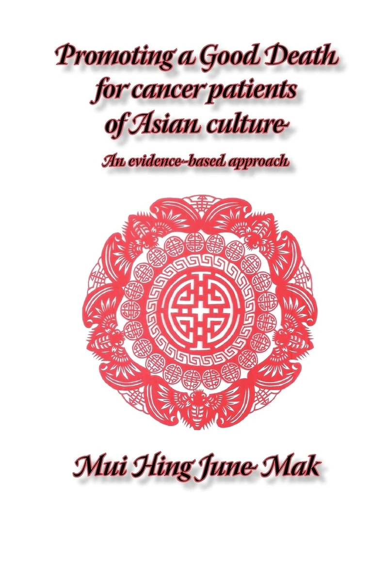 Promoting a good death for cancer patients of Asian culture: An evidence-based approach