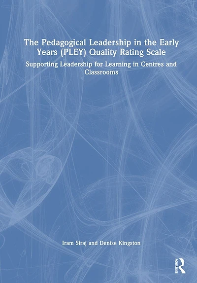 the Pedagogical Leadership Early Years (PLEY) Quality Rating Scale: Supporting for Learning Centres and Classrooms